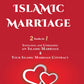 Islamic Marriage: 2 books in 1: Initiating and Upholding an Islamic Marriage & Your Islamic Marriage Contract