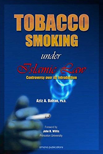 Tobacco Smoking Under Islamic Law: Controversy Over Its Introduction ...